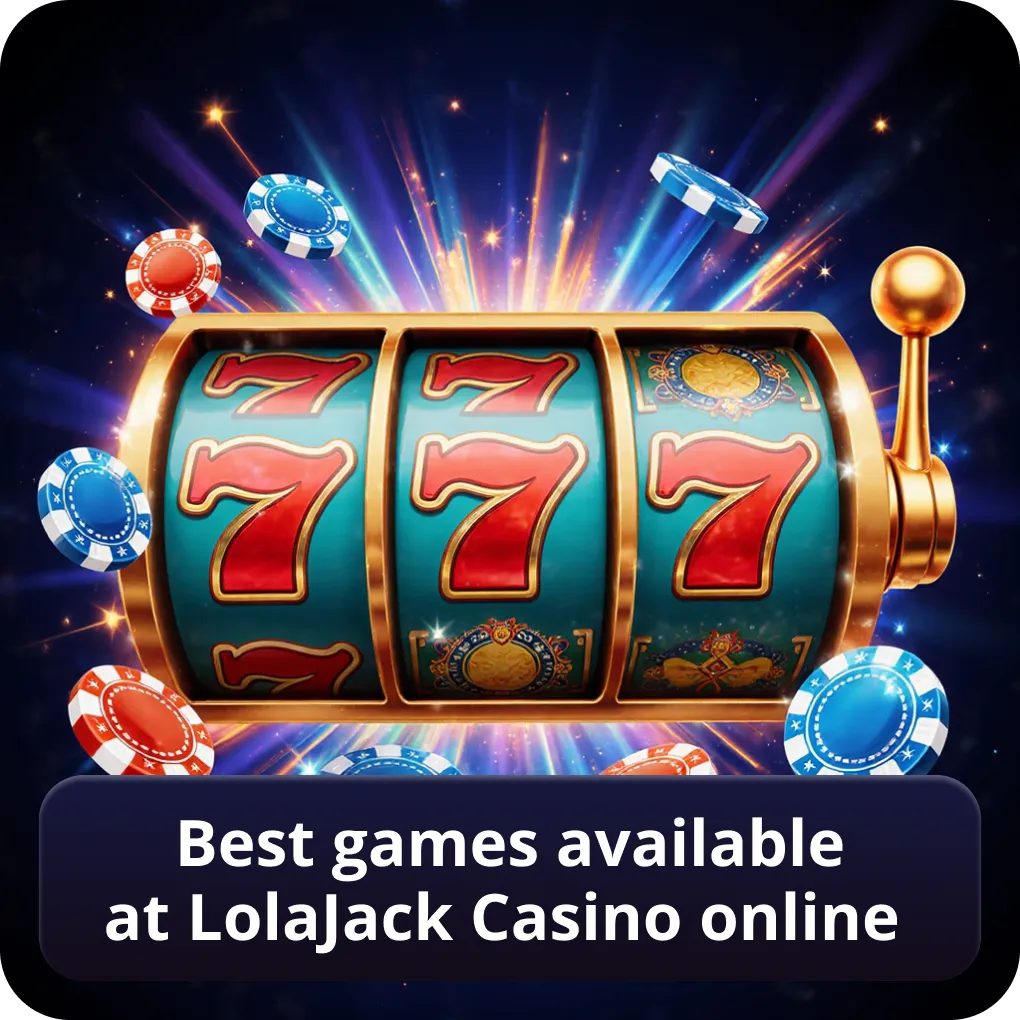Best games available at LolaJack Casino online
