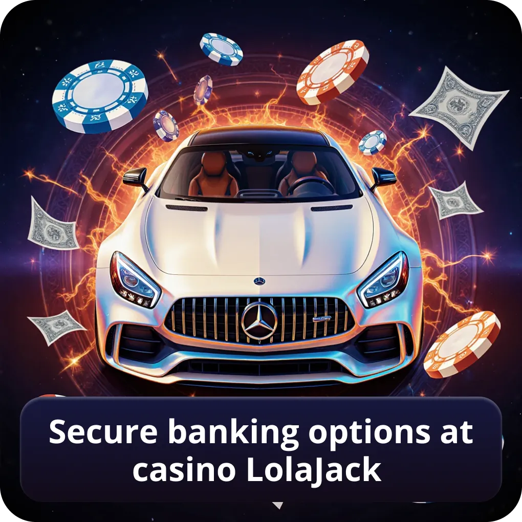 Secure banking options at casino LolaJack